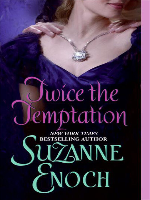Title details for Twice the Temptation by Suzanne Enoch - Available